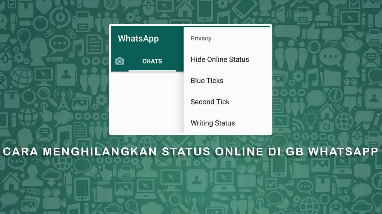 Menghilangkan Status Online Di Gb Whatsapp